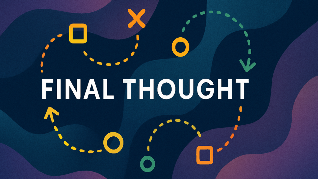 Final Thought title card on a dark wave background surrounded by dashed play-diagram arrows, circles and squares